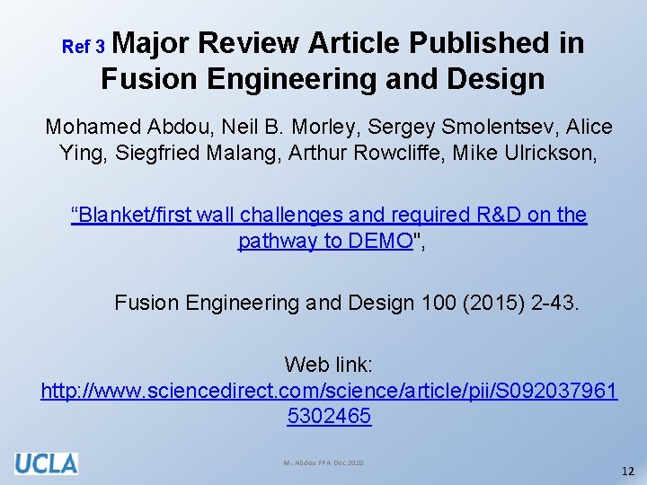 Major Review Article Published in Fusion Engineering and Design Ref 3 Mohamed Abdou, Neil