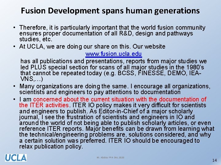 Fusion Development spans human generations • Therefore, it is particularly important that the world