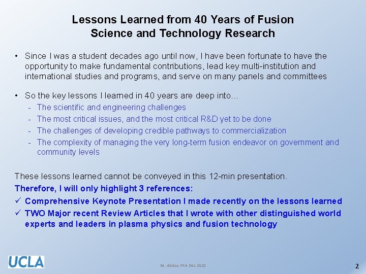 Lessons Learned from 40 Years of Fusion Science and Technology Research • Since I