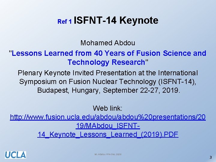 Ref 1 ISFNT-14 Keynote Mohamed Abdou "Lessons Learned from 40 Years of Fusion Science