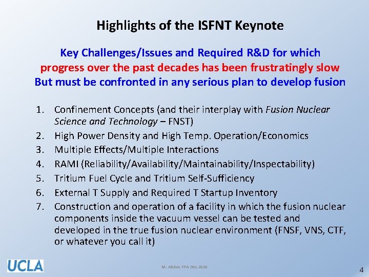 Highlights of the ISFNT Keynote Key Challenges/Issues and Required R&D for which progress over