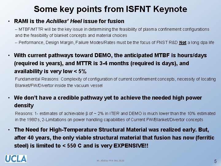 Some key points from ISFNT Keynote • RAMI is the Achilles’ Heel issue for