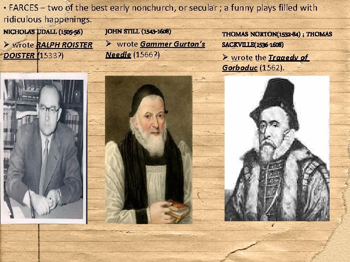  • FARCES – two of the best early nonchurch, or secular ; a