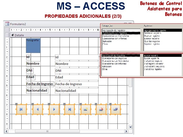 MS – ACCESS PROPIEDADES ADICIONALES (2/3) Botones de Control Asistentes para Botones 