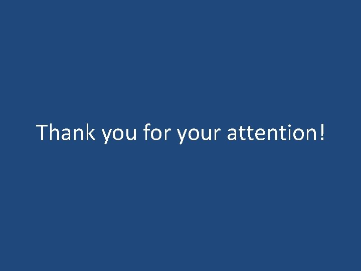 Thank you for your attention! 