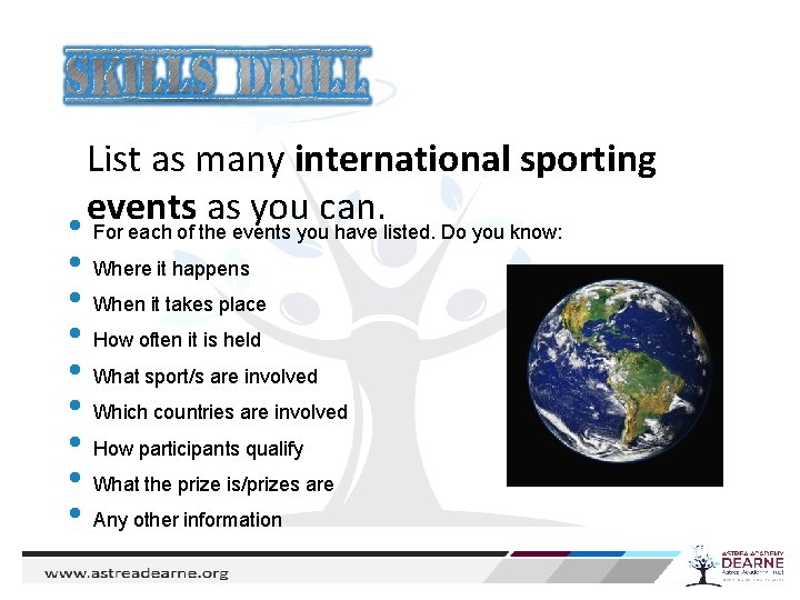 List as many international sporting events as you can. • For each of the