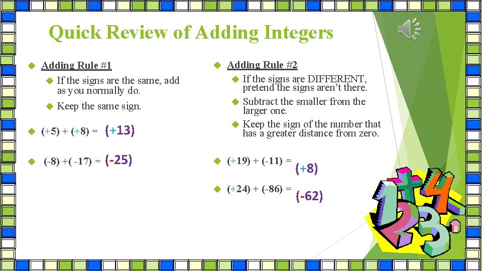 Quick Review of Adding Integers Adding Rule #1 If the signs are the same,