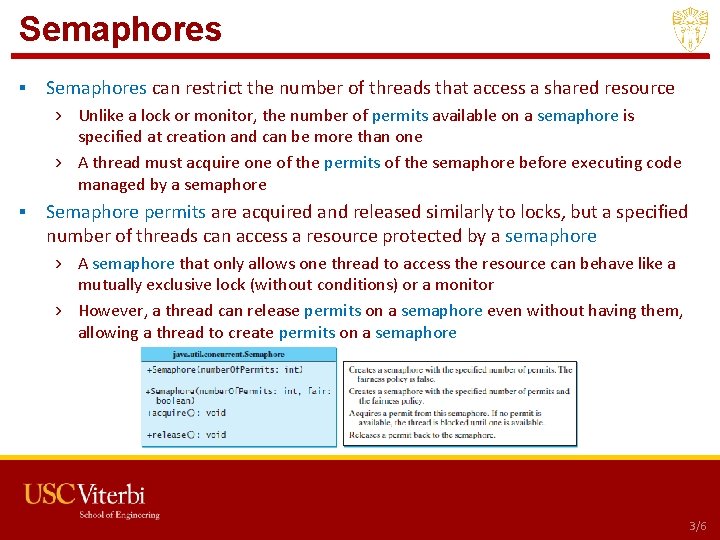 Semaphores ▪ Semaphores can restrict the number of threads that access a shared resource