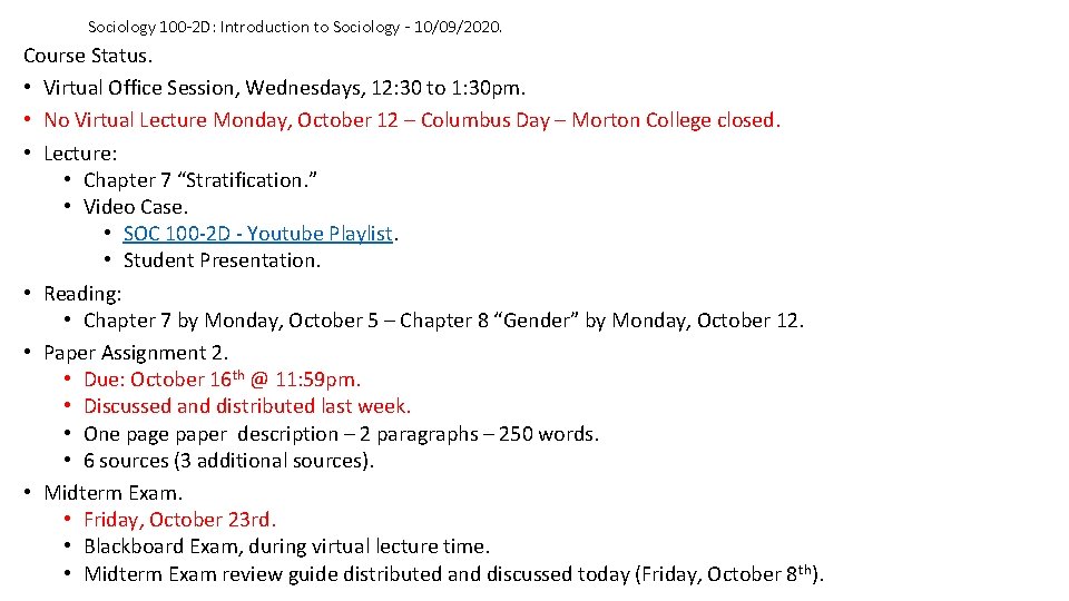 Sociology 100 -2 D: Introduction to Sociology - 10/09/2020. Course Status. • Virtual Office