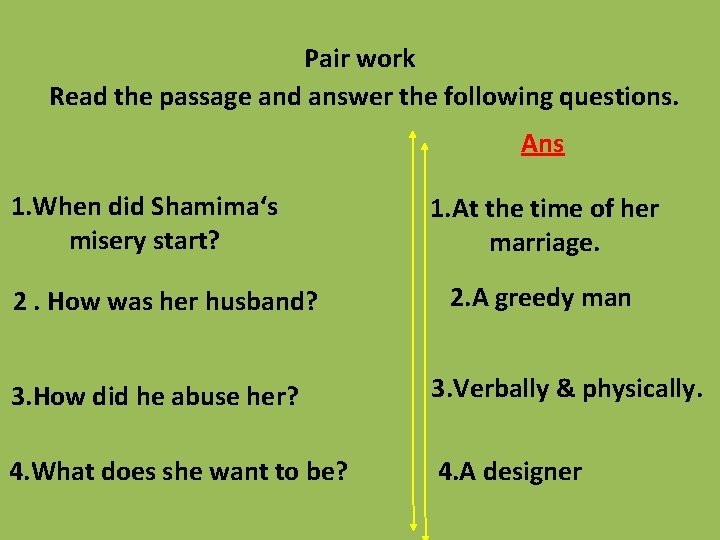 Pair work Read the passage and answer the following questions. Ans 1. When did