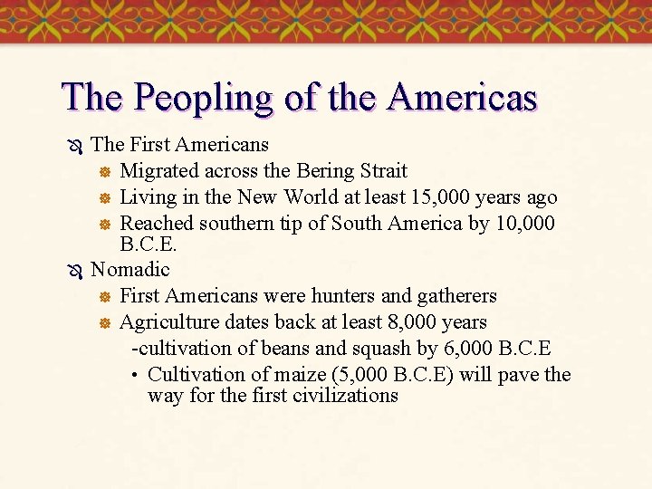 The Peopling of the Americas Ô Ô The First Americans ] Migrated across the