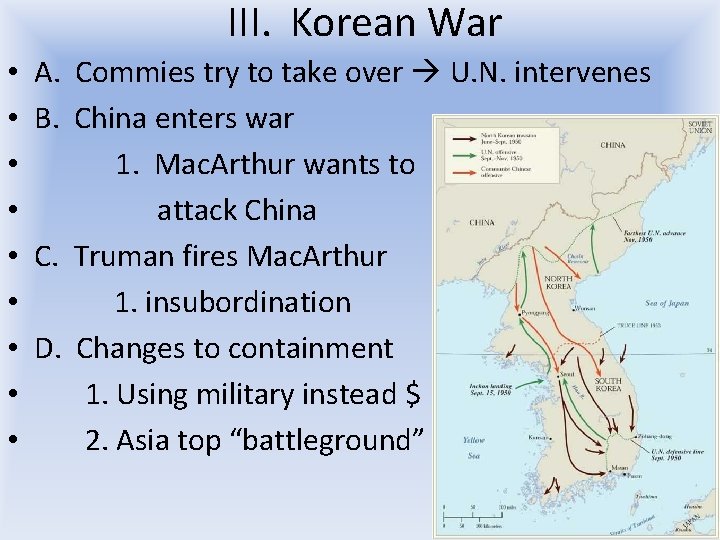 III. Korean War • • • A. Commies try to take over U. N. III. Korean War • • • A. Commies try to take over U. N.