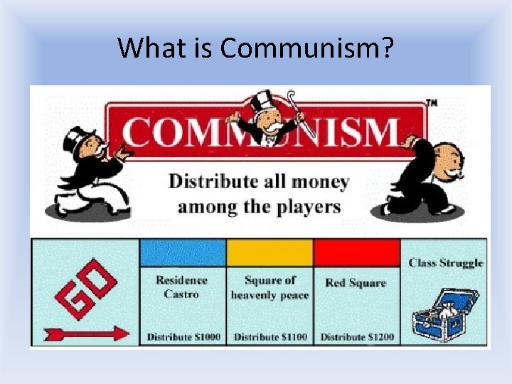 What is Communism? What is Communism?