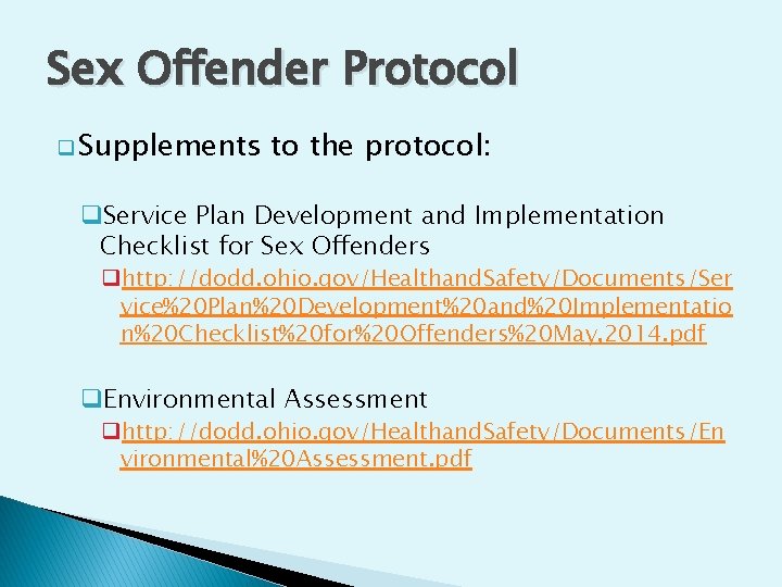 Sex Offender Protocol q Supplements to the protocol: q. Service Plan Development and Implementation