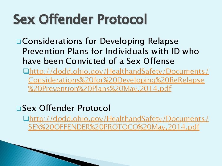 Sex Offender Protocol q Considerations for Developing Relapse Prevention Plans for Individuals with ID