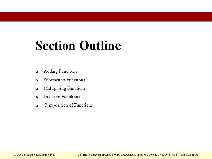 Section Outline q Adding Functions q Subtracting Functions q Multiplying Functions q Dividing Functions