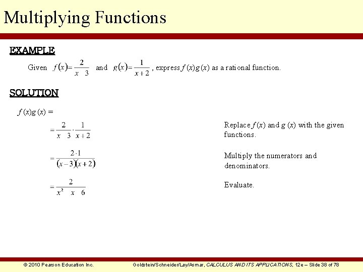 Multiplying Functions EXAMPLE Given and , express f (x)g (x) as a rational function.