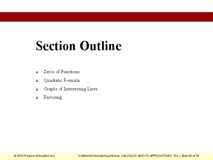 Section Outline q Zeros of Functions q Quadratic Formula q Graphs of Intersecting Lines