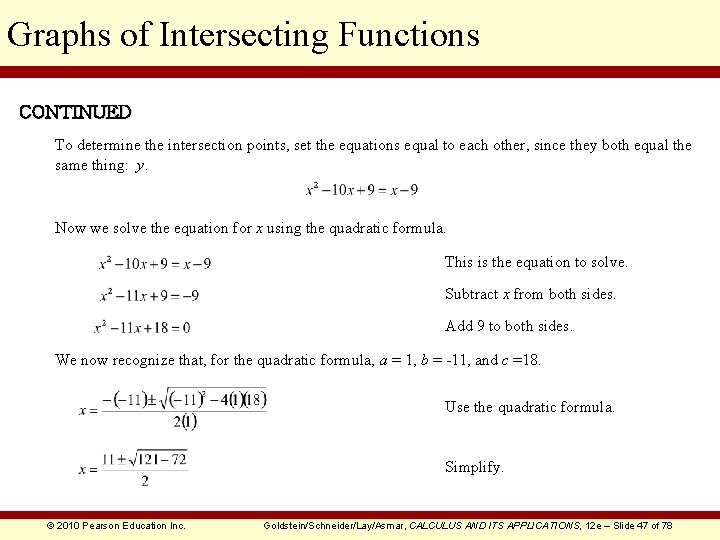 Graphs of Intersecting Functions CONTINUED To determine the intersection points, set the equations equal