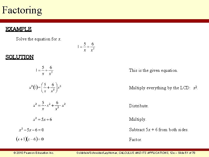 Factoring EXAMPLE Solve the equation for x. SOLUTION This is the given equation. Multiply