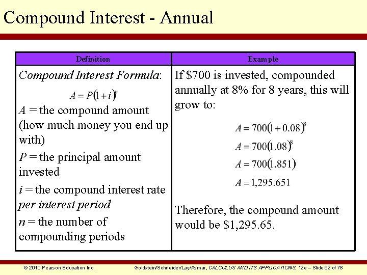 Compound Interest - Annual Definition Example Compound Interest Formula: If $700 is invested, compounded