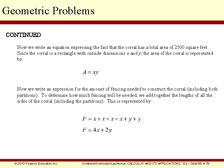 Geometric Problems CONTINUED Now we write an equation expressing the fact that the corral