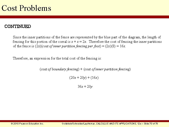 Cost Problems CONTINUED Since the inner partitions of the fence are represented by the