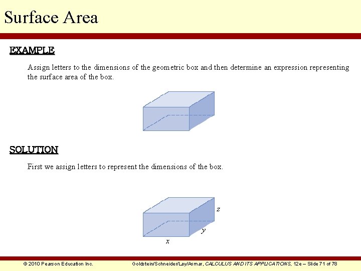 Surface Area EXAMPLE Assign letters to the dimensions of the geometric box and then