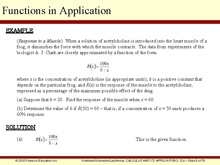 Functions in Application EXAMPLE (Response to a Muscle) When a solution of acetylcholine is