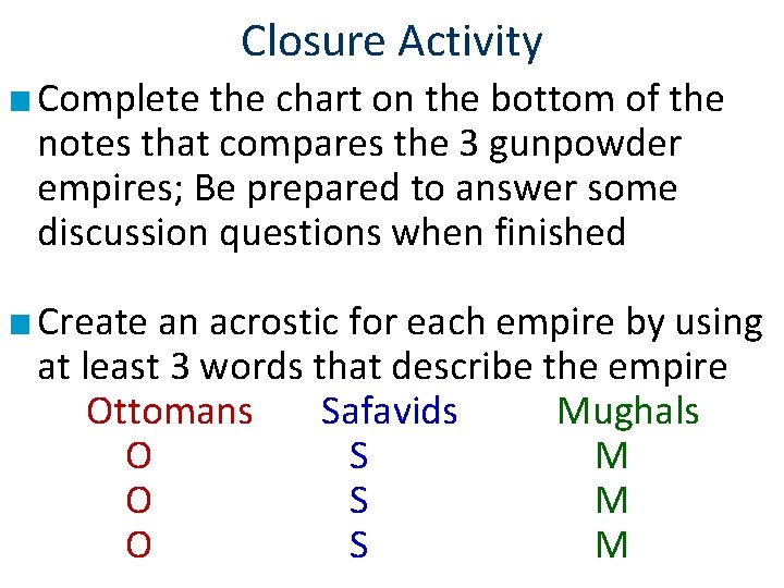 Closure Activity ■ Complete the chart on the bottom of the notes that compares