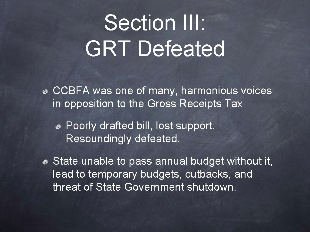 Section III: GRT Defeated CCBFA was one of many, harmonious voices in opposition to