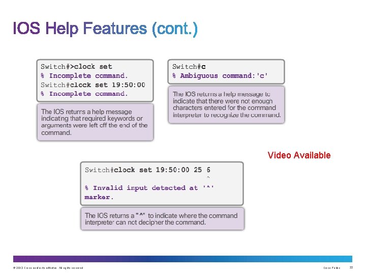 Video Available © 2013 Cisco and/or its affiliates. All rights reserved. Cisco Public 22