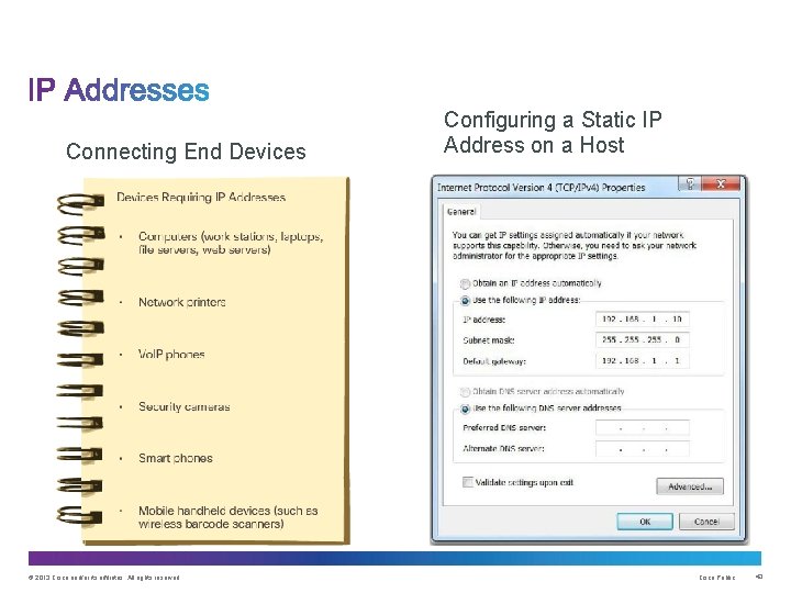 Connecting End Devices © 2013 Cisco and/or its affiliates. All rights reserved. Configuring a