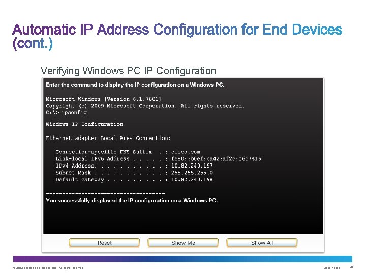 Verifying Windows PC IP Configuration © 2013 Cisco and/or its affiliates. All rights reserved.