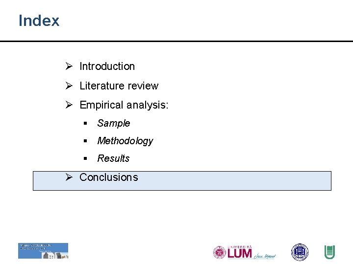 Index Ø Introduction Ø Literature review Ø Empirical analysis: § Sample § Methodology §