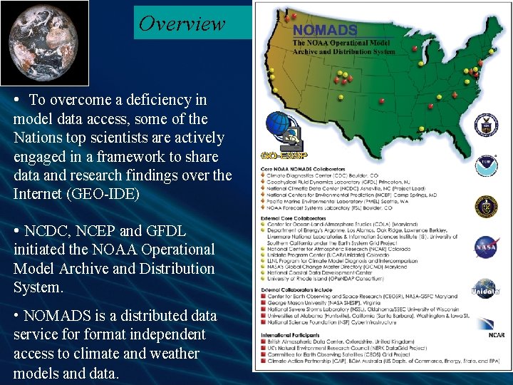 Overview • To overcome a deficiency in model data access, some of the Nations Overview • To overcome a deficiency in model data access, some of the Nations