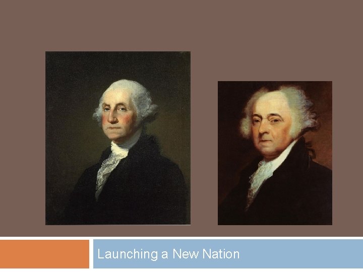 Launching a New Nation 