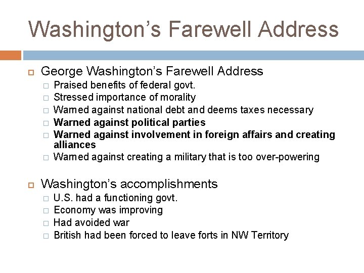 Washington’s Farewell Address George Washington’s Farewell Address � � � Praised benefits of federal