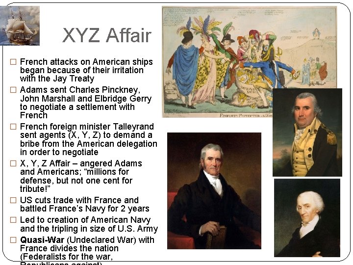 XYZ Affair � French attacks on American ships � � � began because of