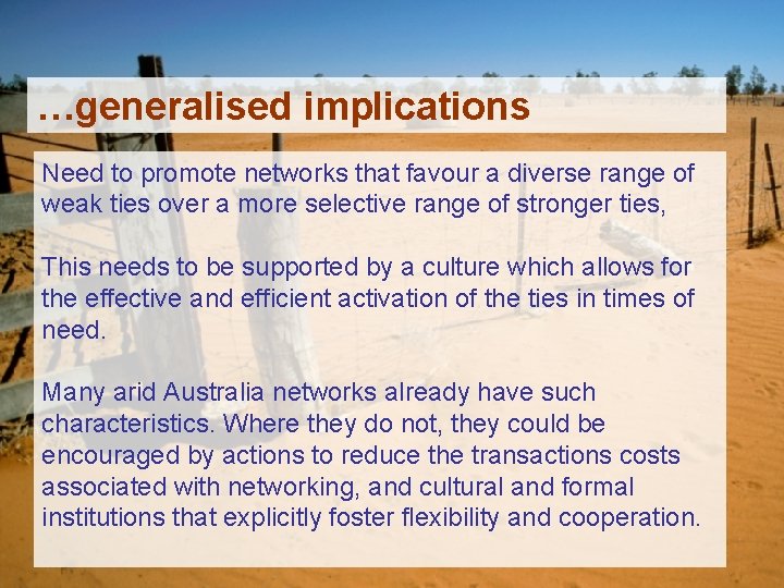 …generalised implications Need to promote networks that favour a diverse range of weak ties