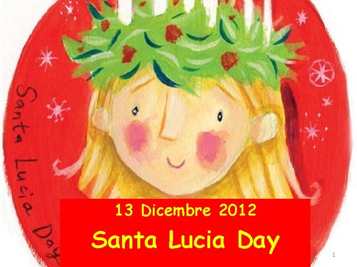 13 Dicembre 2012 Santa Lucia Day 1 