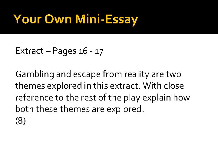 Your Own Mini-Essay Extract – Pages 16 - 17 Gambling and escape from reality