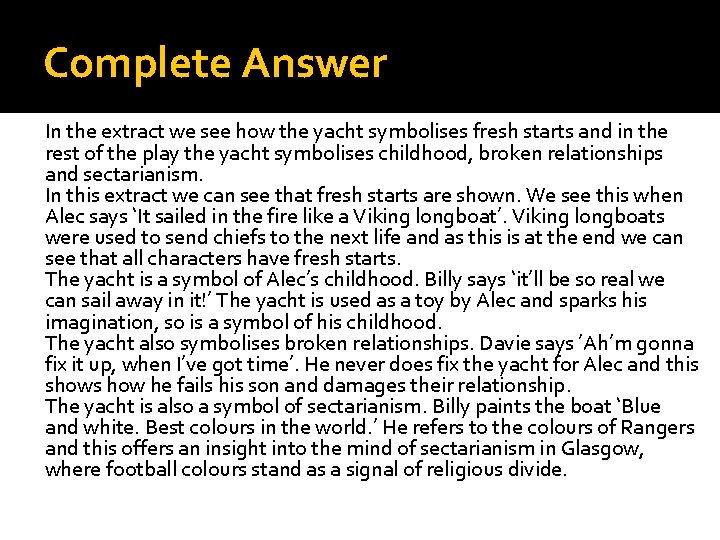 Complete Answer In the extract we see how the yacht symbolises fresh starts and