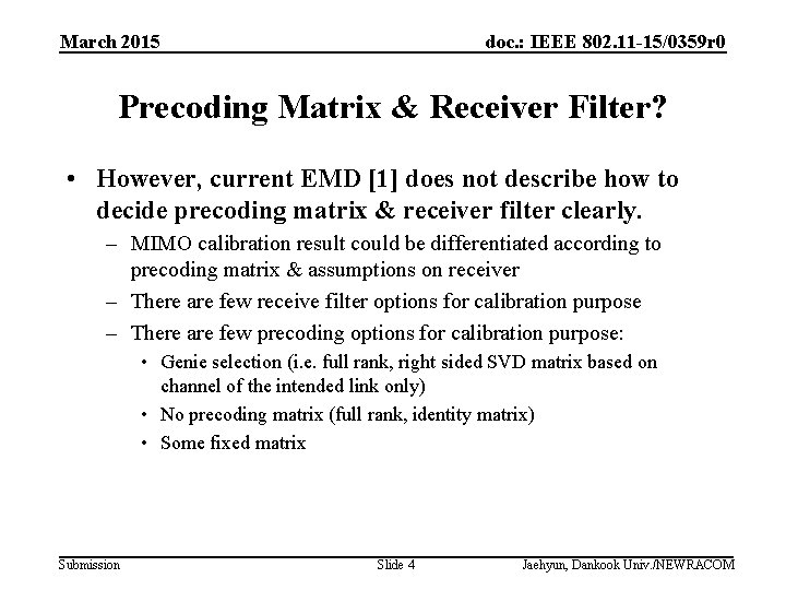 March 2015 doc. : IEEE 802. 11 -15/0359 r 0 Precoding Matrix & Receiver