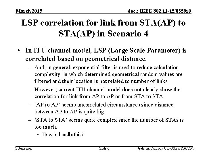 March 2015 doc. : IEEE 802. 11 -15/0359 r 0 LSP correlation for link