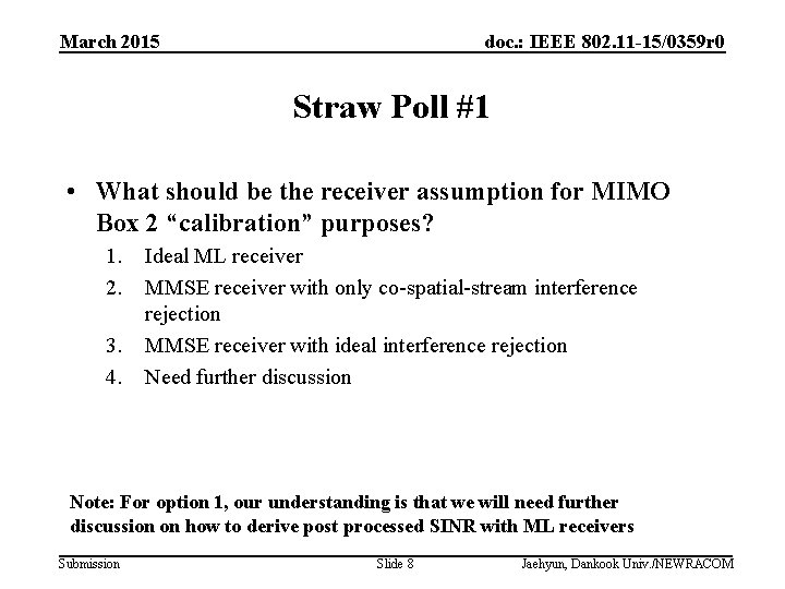 March 2015 doc. : IEEE 802. 11 -15/0359 r 0 Straw Poll #1 •