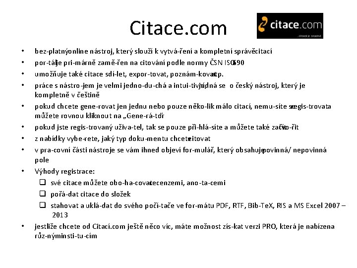 Citace. com • • • bez platnýonline nástroj, který slouží k vytvá ření a