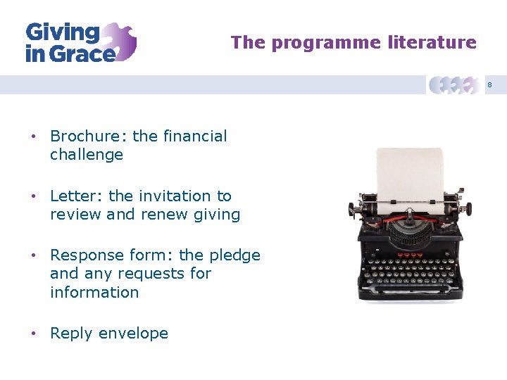 The programme literature 8 • Brochure: the financial challenge • Letter: the invitation to