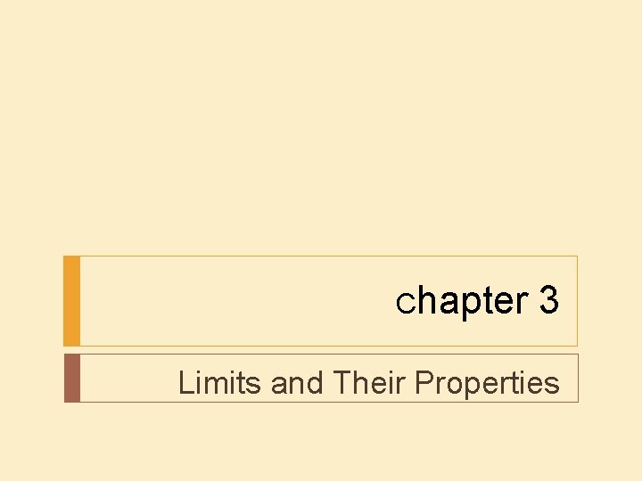 Chapter 3 Limits and Their Properties 