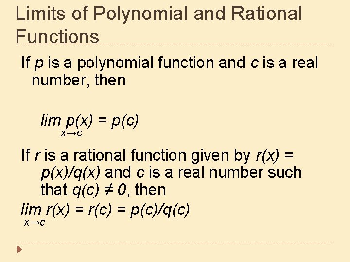 Limits of Polynomial and Rational Functions If p is a polynomial function and c